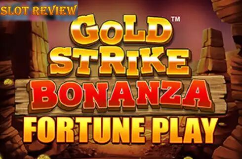 Gold Strike Bonanza Fortune Play